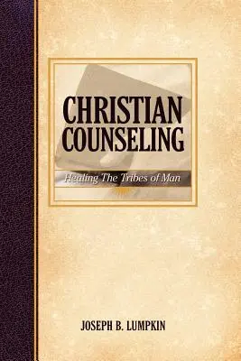 Kresťanské poradenstvo; Uzdravenie ľudských kmeňov - Christian Counseling; Healing the Tribes of Man
