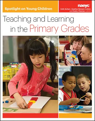 Pozornosť venovaná malým deťom: Vyučovanie a učenie v základných triedach - Spotlight on Young Children: Teaching and Learning in the Primary Grades