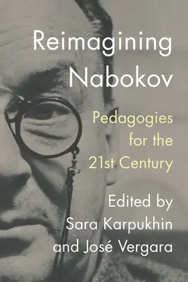 Reimagining Nabokov: Pedagogika pre 21. storočie - Reimagining Nabokov: Pedagogies for the 21st Century