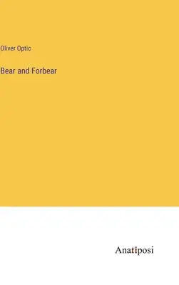 Bear and Forbear (Medveď a znášanie) - Bear and Forbear