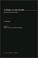 Zmysel pre budúcnosť: Eseje z prírodnej filozofie - A Sense of the Future: Essays in Natural Philosophy
