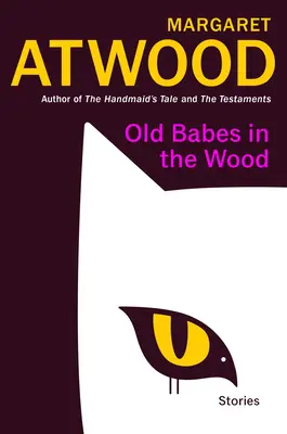 Staré baby v lese: Príbehy - Old Babes in the Wood: Stories