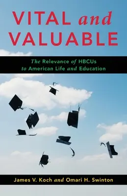Vital and Valuable: Význam Hbcus pre americký život a vzdelávanie - Vital and Valuable: The Relevance of Hbcus to American Life and Education