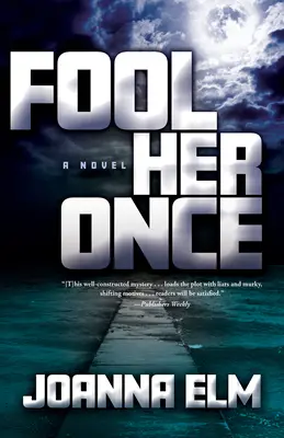Oklamať ju raz - Fool Her Once