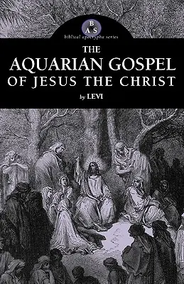 Vodnárske evanjelium Ježiša Krista - The Aquarian Gospel of Jesus the Christ