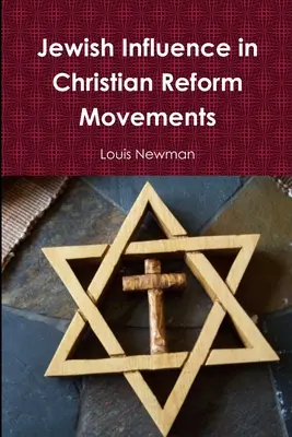 Židovský vplyv v kresťanských reformných hnutiach - Jewish Influence in Christian Reform Movements