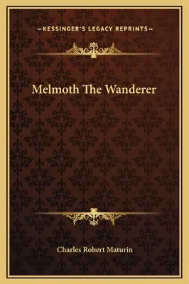Melmoth Pútnik - Melmoth The Wanderer