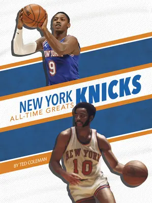 New York Knicks Najväčší hráči všetkých čias - New York Knicks All-Time Greats