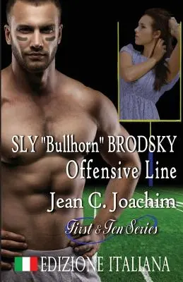 Sly Bullhorn Brodsky, útočná formácia (Edizione Italiana) - Sly Bullhorn Brodsky, Offensive Line (Edizione Italiana)