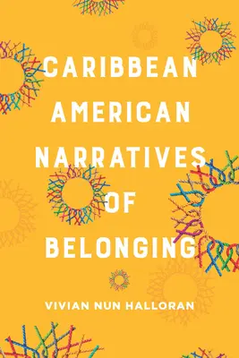 Karibské americké rozprávania o príslušnosti - Caribbean American Narratives of Belonging