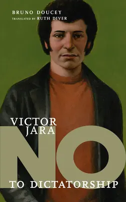 Vctor Jara: Nie diktatúre - Vctor Jara: No to Dictatorship