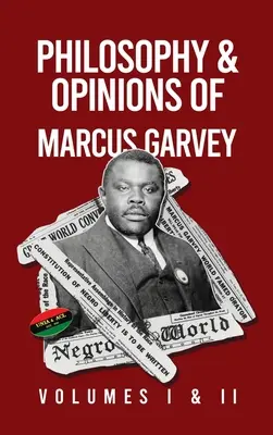 Filozofia a názory Marcusa Garveyho [I. a II. zväzok v jednom zväzku v tvrdej väzbe - Philosophy and Opinions of Marcus Garvey [Volumes I and II in One Volume Hardcover