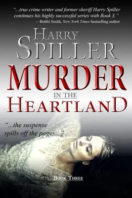 Vražda v srdci krajiny: Kniha tretia - Murder in the Heartland: Book Three