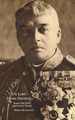 Spomienky a záznamy: Lord FIsher Omnibus - Memories and Records: the Lord FIsher Omnibus