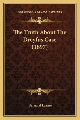 Pravda o Dreyfusovom prípade (1897) - The Truth About The Dreyfus Case (1897)