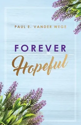 Navždy plný nádeje - Forever Hopeful