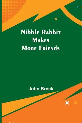 Králik Nibble si získava ďalších priateľov - Nibble Rabbit Makes More Friends