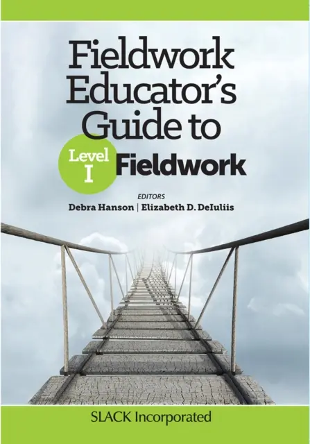 Príručka pre učiteľa terénnej práce I. stupňa - Fieldwork Educator's Guide to Level I Fieldwork