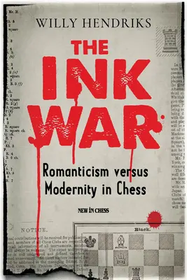 Atramentová vojna: Romantizmus verzus modernita v šachu - The Ink War: Romanticism Versus Modernity in Chess