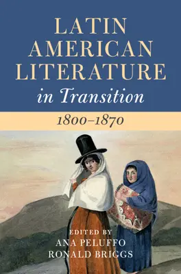 Latinská americká literatúra v období prechodu 1800-1870: Svazek 2 - Latin American Literature in Transition 1800-1870: Volume 2