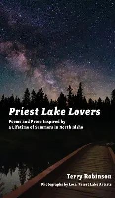 Kňazské jazero Milenci: Básne a próza inšpirované celoživotným letom v severnom Idahu - Priest Lake Lovers: Poems and Prose Inspired by a Lifetime of Summers in North Idaho
