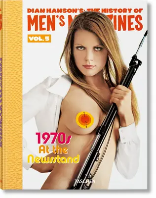 Dian Hansonová: História pánskych časopisov. Zväzok 5: 70. roky v novinových stánkoch - Dian Hanson's: The History of Men's Magazines. Vol. 5: 1970s at the Newsstand