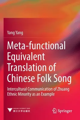 Metafunkčný ekvivalentný preklad čínskej ľudovej piesne: medzikultúrna komunikácia etnickej menšiny Čuang ako príklad - Meta-Functional Equivalent Translation of Chinese Folk Song: Intercultural Communication of Zhuang Ethnic Minority as an Example