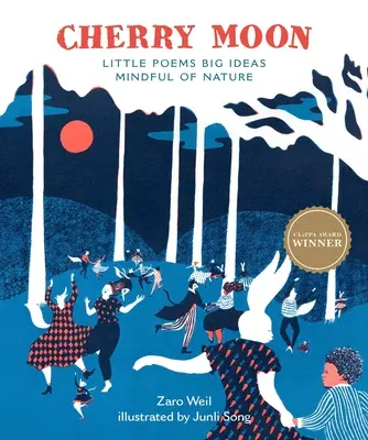 Čerešňový mesiac: Malé básne Veľké myšlienky S ohľadom na prírodu - Cherry Moon: Little Poems Big Ideas Mindful of Nature