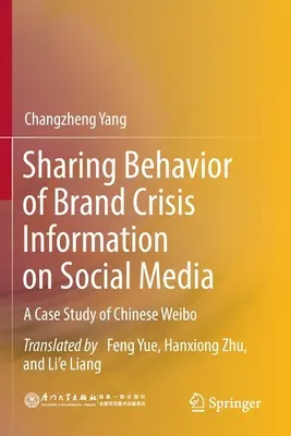 Správanie sa pri zdieľaní informácií o kríze značky na sociálnych sieťach: Prípadová štúdia čínskeho Weibo - Sharing Behavior of Brand Crisis Information on Social Media: A Case Study of Chinese Weibo