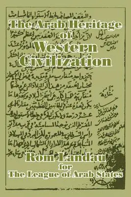 Arabské dedičstvo západnej civilizácie - The Arab Heritage of Western Civilization