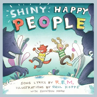 Lesklí šťastní ľudia: Obrázková kniha pre deti - Shiny Happy People: A Children's Picture Book