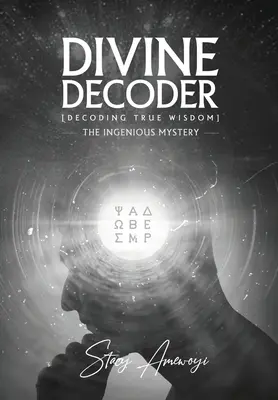 Božský dekodér: Dekódovanie skutočnej múdrosti - Divine Decoder: Decoding True Wisdom