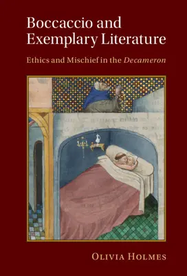 Boccaccio a vzorová literatúra: Etika a zlomyseľnosť v Dekamerone - Boccaccio and Exemplary Literature: Ethics and Mischief in the Decameron