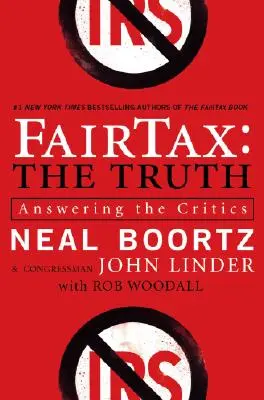 Spravodlivá daň: Pravda: odpovede na kritiku - Fairtax: The Truth: Answering the Critics