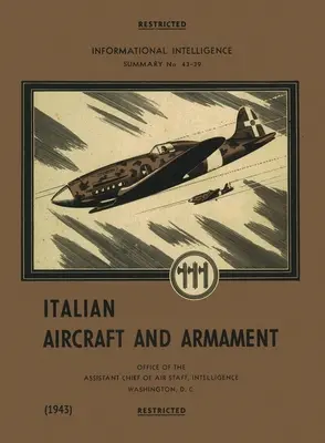 Talianske lietadlá a výzbroj (1943) - Italian Aircraft and Armament (1943)