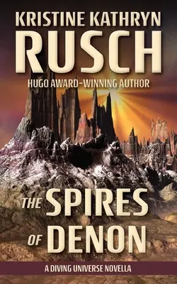 Denonské veže: Potápačská novela o vesmíre - The Spires of Denon: A Diving Universe Novella