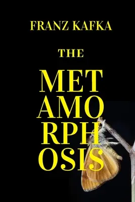 The Metamorphosis (Premena): Nové vydanie - Metamorfóza by Franz Kafka - The Metamorphosis: New Edition - The Metamorphosis by Franz Kafka