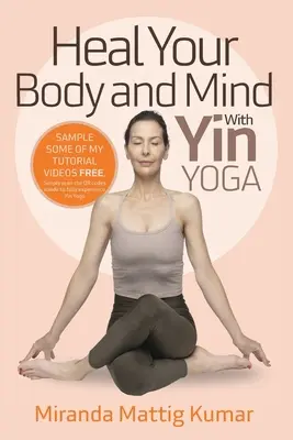 Uzdravte svoje telo a myseľ pomocou jin jogy - Heal Your Body and Mind with Yin Yoga