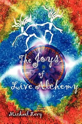 Radosti živej alchýmie - The Joys of Live Alchemy