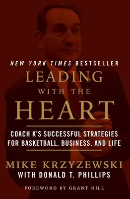 Vedenie srdcom: K: Úspešné stratégie trénera K v basketbale, podnikaní a živote - Leading with the Heart: Coach K's Successful Strategies for Basketball, Business, and Life