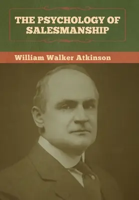 Psychológia predaja - The Psychology of Salesmanship