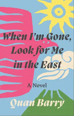 Keď odídem, hľadaj ma na východe - When I'm Gone, Look for Me in the East