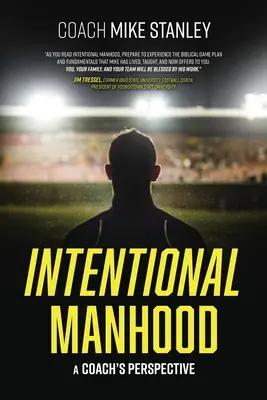 Zámerné mužstvo: Pohľad trénera - Intentional Manhood: A Coach's Perspective