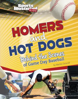 Homers and Hot Dogs: Zákulisie bejzbalového dňa - Homers and Hot Dogs: Behind the Scenes of Game Day Baseball