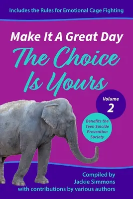 Urobte si skvelý deň: Voľba je na vás - Make It A Great Day: The Choice Is Yours