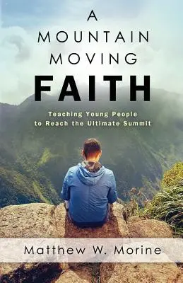 Viera, ktorá hýbe horami - A Mountain Moving Faith