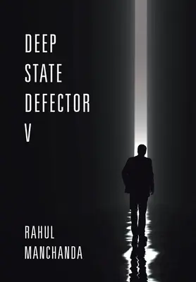 Defektor hlbokého stavu V - Deep State Defector V