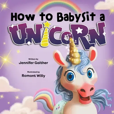 Ako opatrovať jednorožca - How to Babysit a Unicorn