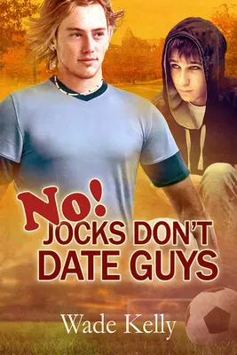 Nie! Športovci nerandia s chlapcami - No! Jocks Don't Date Guys