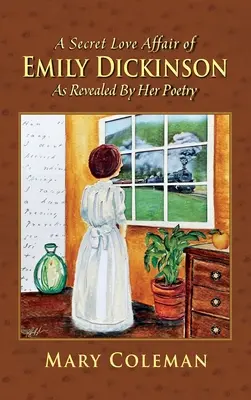Tajný milostný vzťah Emily Dickinsonovej, ako ho odhaľuje jej poézia - A Secret Love Affair of Emily Dickinson as Revealed by her Poetry